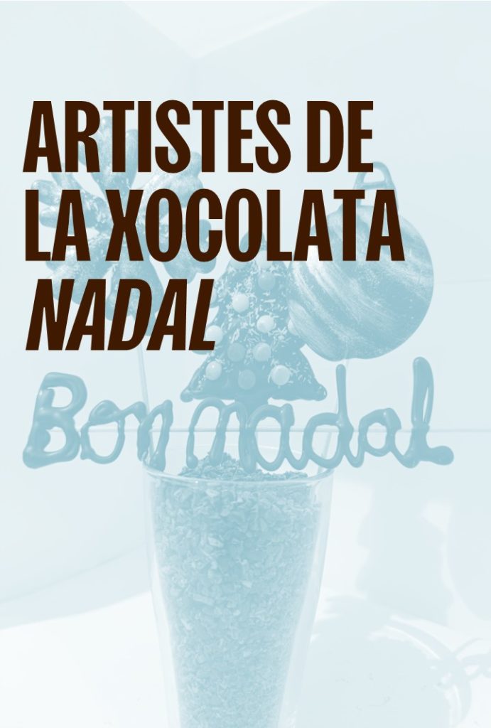 Artistes de la xocolata Nadal + Entrada Museu
